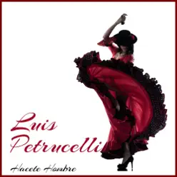 Hacete Hombre - Luis Petrucelli Hacete Hombre - Luis Petrucelli