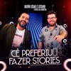 Cê Preferiu Fazer Stories - Single