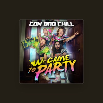 Listen to Con Bro Chill, watch music videos, read bio, see tour dates & more!