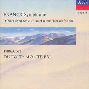 Franck: Symphony in D Minor - D'Indy: Symphonie sur un chant montagnard ("Symphonie Cévénole")