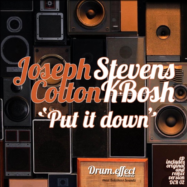 Put It Down (Stevens Kbosh Meets Joseph Cotton) [Remixes] - Single