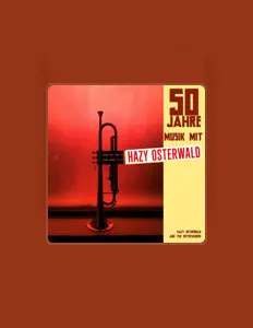 Dengarkan Hazy Osterwald & The Entertainers, tonton video musik, baca bio, lihat tanggal tur & lainnya!