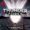 Thunder Force - Corey Taylor, Lzzy Hale, Scott Ian, Dave Lombardo, Fil Eisler & Tina Guo lyrics