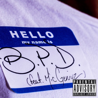B.P.D. (feat. Mic Geniuz) - Single