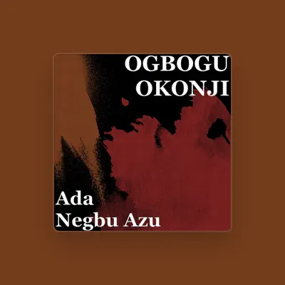 Listen to Ogbogu Okonji, watch music videos, read bio, see tour dates & more!