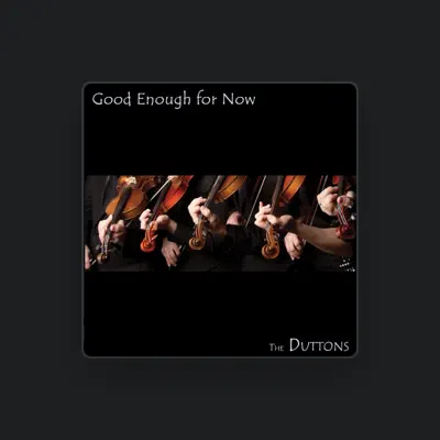 Listen to The Duttons, watch music videos, read bio, see tour dates & more!