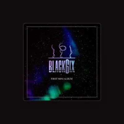 Listen to BLACK6IX, watch music videos, read bio, see tour dates & more!