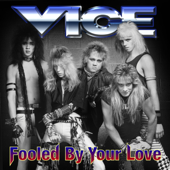 Fooled by Your Love - Vice