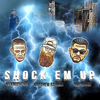 Shock Em Up (feat. Maccabee & Mykrophone) - Single