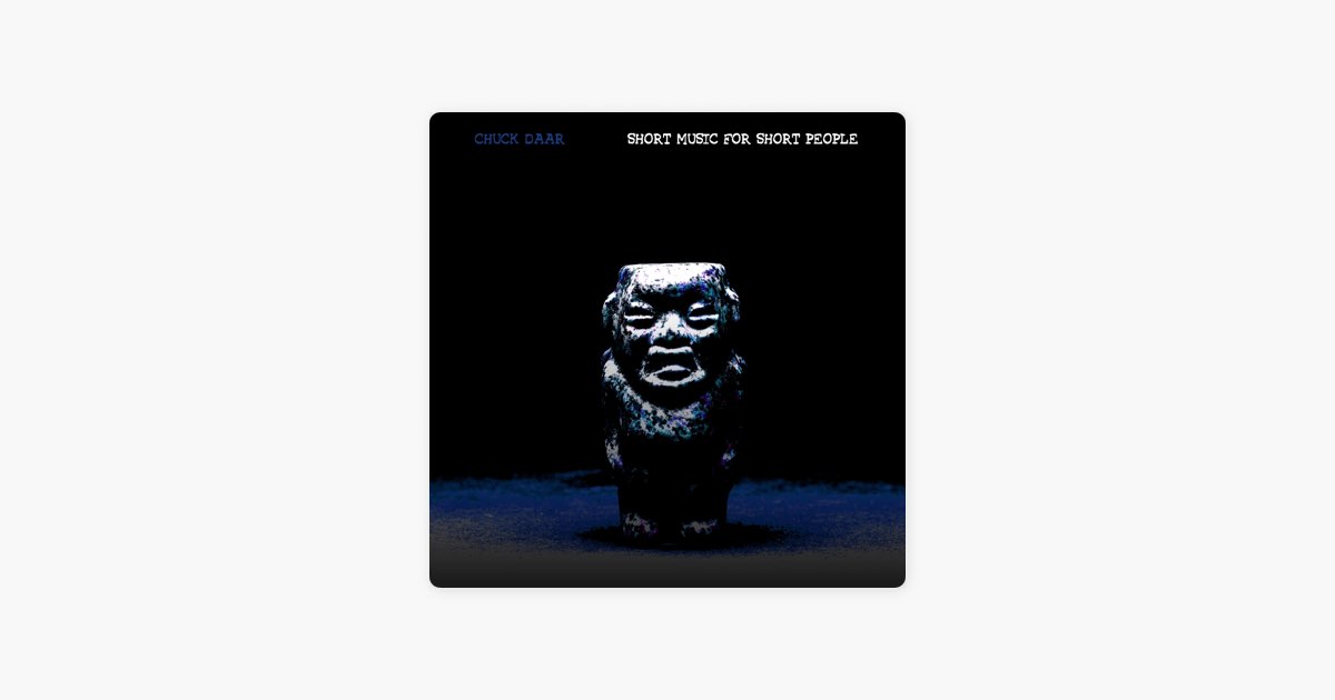 Short Music for Short People - Chuck Daarのアルバム - Apple Music