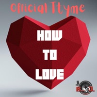 How To Love - Single - Official Ttyme