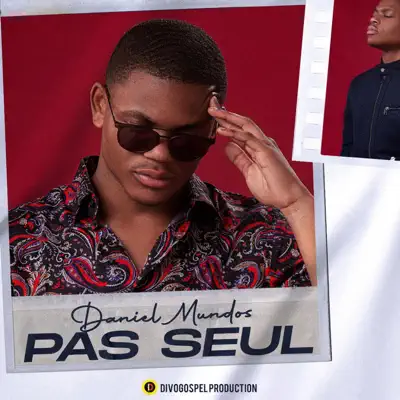 Listen to Pas seul - Single by Daniel Mundos