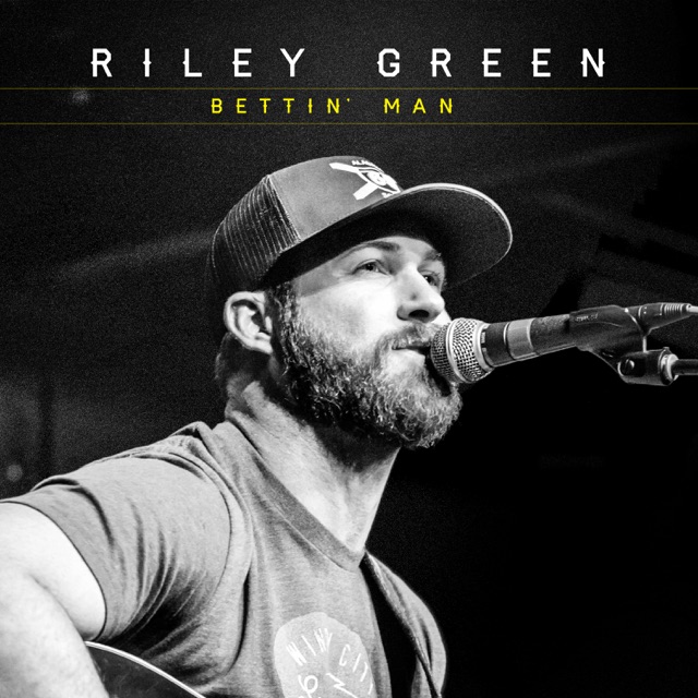 Riley Green Bettin' Man - Single Album Cover