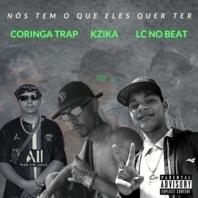 Nós Tem o Que Eles Quer Ter - Single