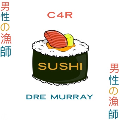Sushi (feat. Dre Murray) - Single