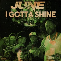 I Gotta Shine - Single - June