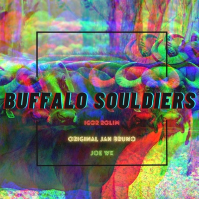 Buffalo Soldiers (feat. Igor Rolim & Joe WK) - Single