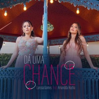 Dá uma Chance (feat. Amandda Rocha) - Single - Larissa Gomes