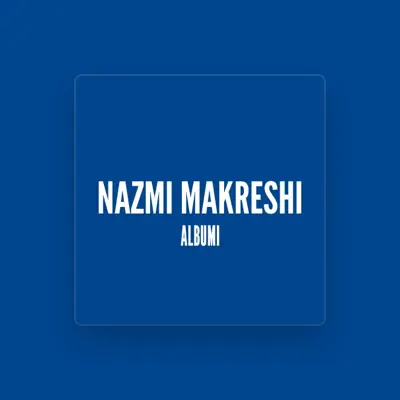 Listen to Nazmi Makreshi, watch music videos, read bio, see tour dates & more!