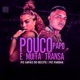 Pouco Papo e Muita Transa feat MC Marsha Single