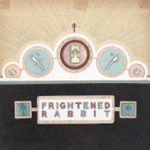 Frightened Rabbit - Nothing Like You