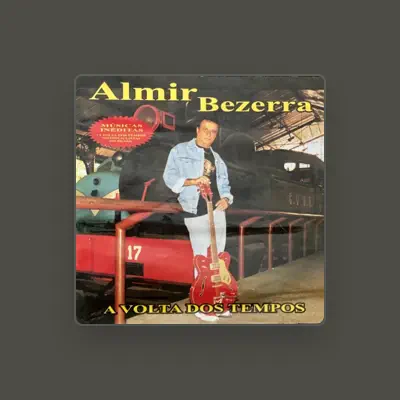 Listen to Almir Bezerra, watch music videos, read bio, see tour dates & more!