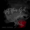 Not Your Girl - Single