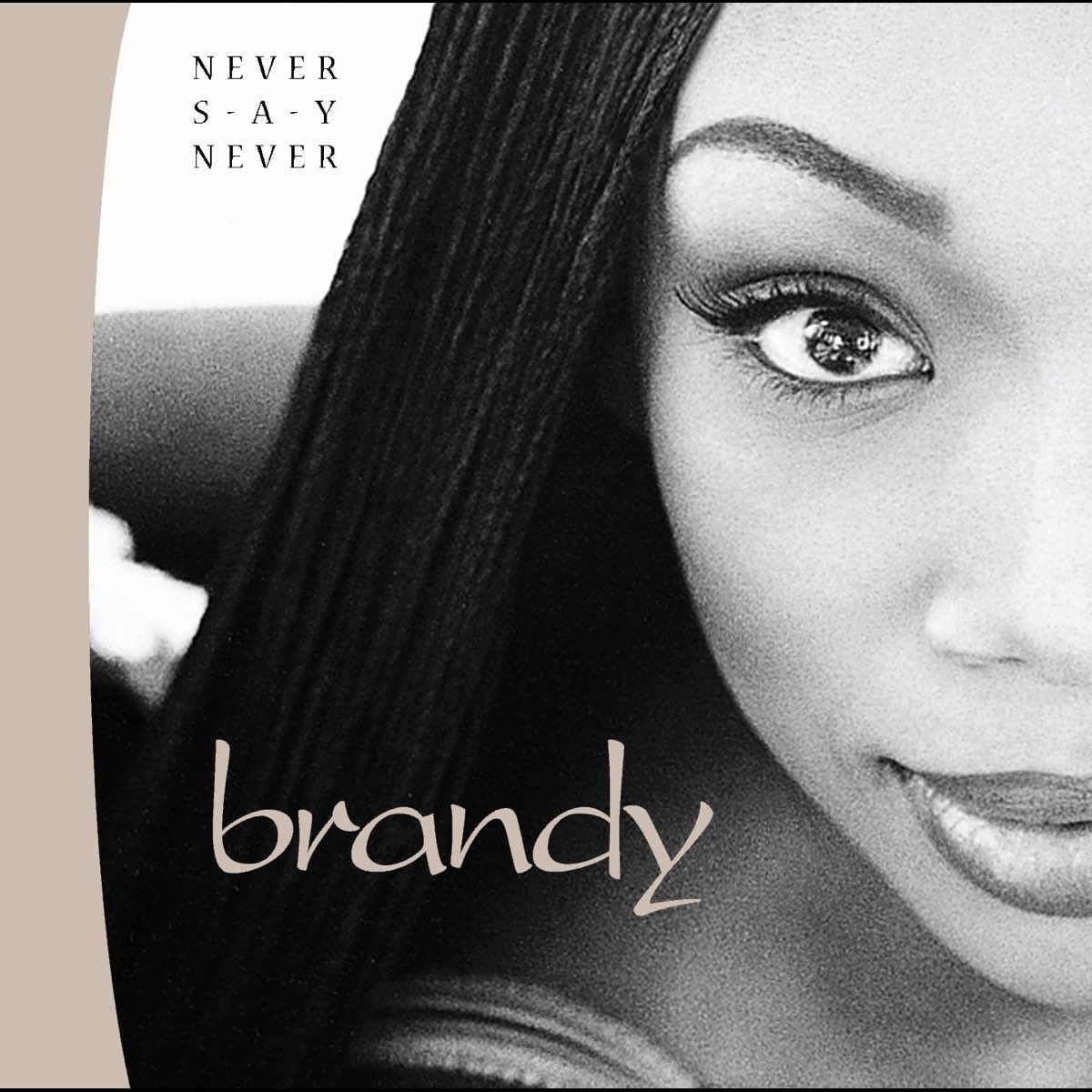 Never Say Never》 Brandy的专辑 Apple Music
