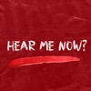 Hear Me Now (feat. RedMan) - Single