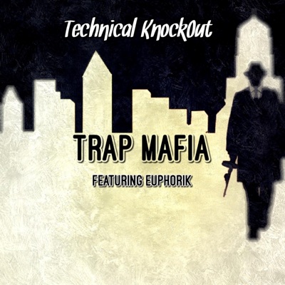 Trap Mafia (feat. Euphorik) - Single