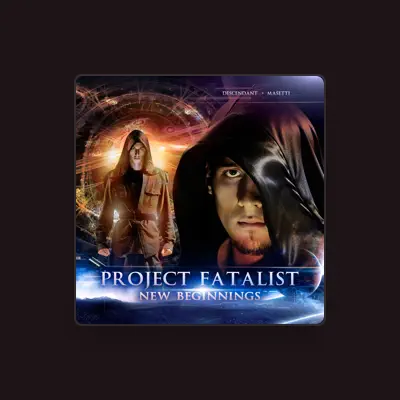 Listen to Project Fatalist, watch music videos, read bio, see tour dates & more!