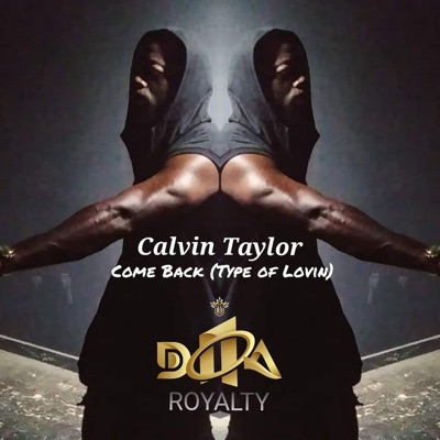 Come Back (Type of Lovin')