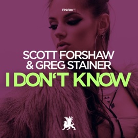 I Don't Know Scott Forshaw & Greg Stainer