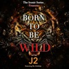 Born to Be Wild (feat. Blu Holliday) - Single artwork