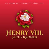 Henry VIII. Sechs Kronen: Das Musical artwork