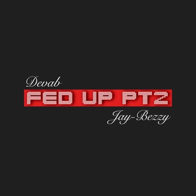 Fed Up, Pt. 2 (feat. Jay Bezzy) - Single