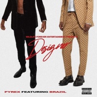 Designer (feat. Brazil) - Single - Pyrex