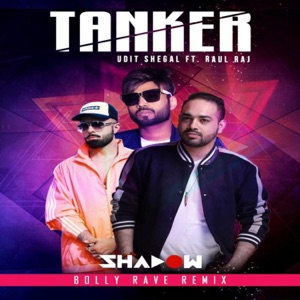 Tanker (feat. Raul Raj) [DJ Shadow Dubai Bolly Rave Remix]