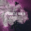 Epic Battle Trailer - AShamaluevMusic