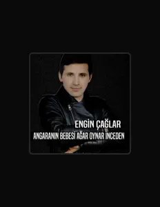 收听 Engin Çağlar、观看音乐视频、阅读小传、查看巡演日期等 ！