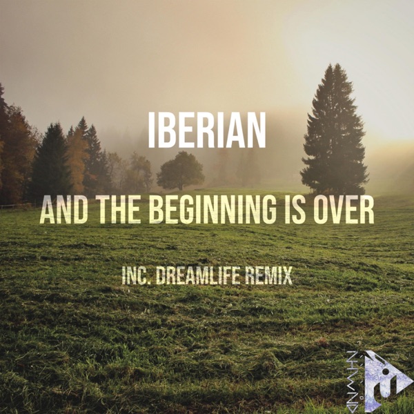 And the Beginning is Over - Single
