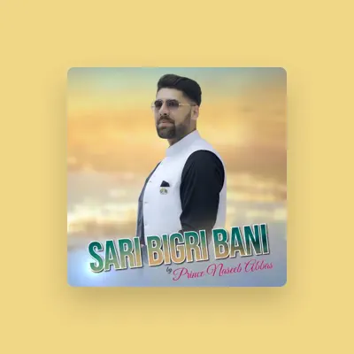 Listen to Prince Naseeb Abbas, watch music videos, read bio, see tour dates & more!