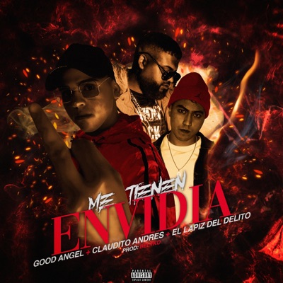 Me Tienen Envidia (feat. Claudito Andrés & el Lapiz Del Delito) - Single