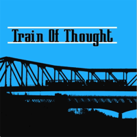 Train Of Thought podcast