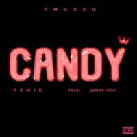 Candy (feat. James Jaay) [Remix] - Single - Ymgzeo