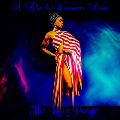 A Black Womans Pain - Single