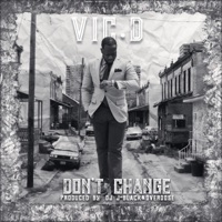 Don't Change - Single - Vic. D