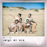 Longe De Mim — Vai E Vem