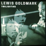 Lewis Goldmark - Twilighting