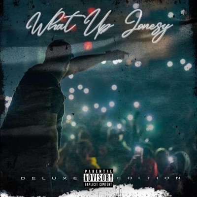 What Up Jonesy Deluxe